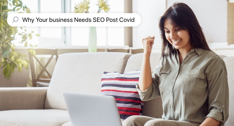 10 Reasons Why Your business Needs SEO Post Covid 2021 - Gurvi Movement